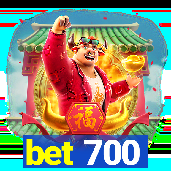 bet 700